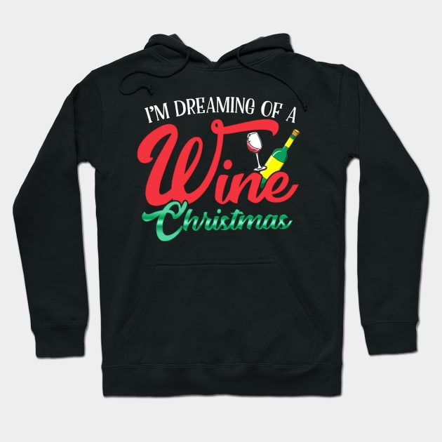 I'm Dreaming Of A Wine Christmas Hoodie by guitar75